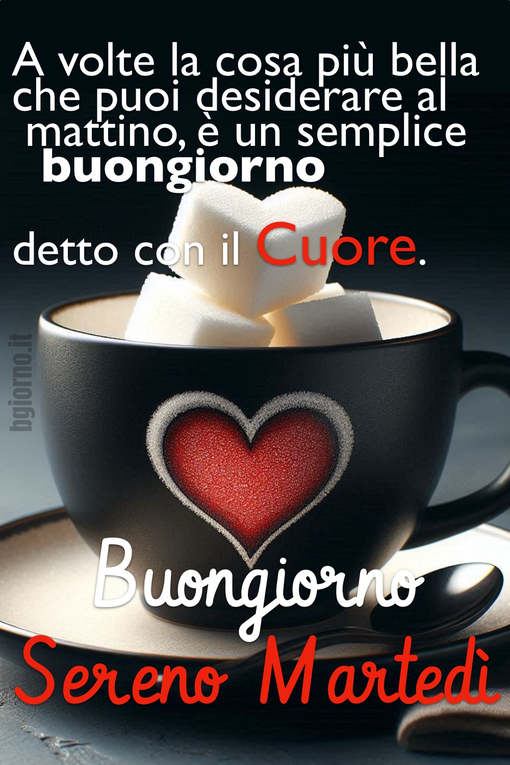 “A volte la cosa più bella che puoi desiderare al mattino, è un semplice buongiorno detto con il Cuore.” Buongiorno Sereno Martedì.